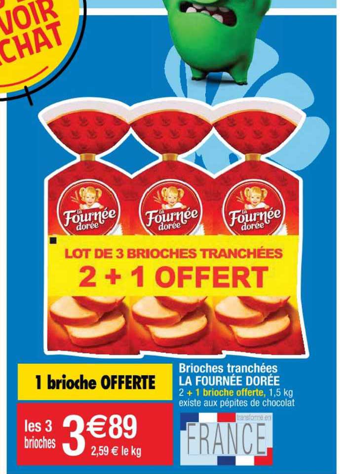 brioches tranchées la fournée dorée 1 brioche offerte