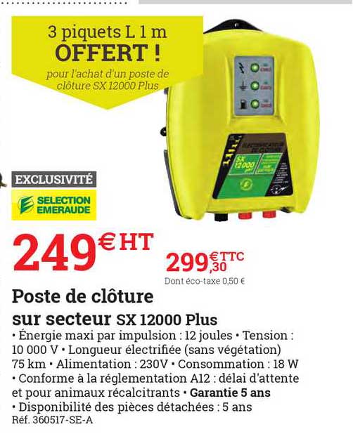 poste de clôture sur secteur sx 12000 plus sélection émeraude