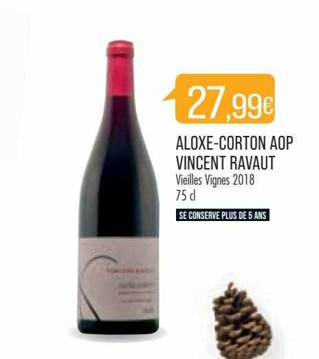 aloxe-corton aop vincent ravaut vieilles vignes 2018