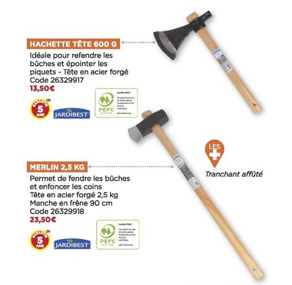 hachette tête 600 g jardibest, merlin 2,5 kg jardibest
