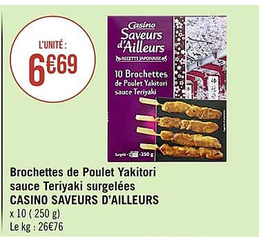 brochettes de poulet yakitori sauce teriyaki surgelées casino saveur d'ailleurs