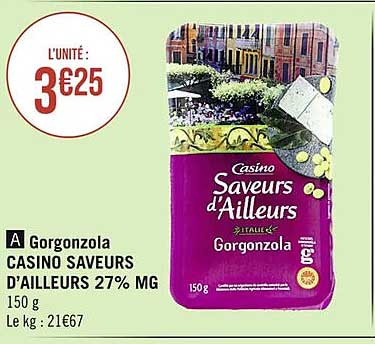 gorgonzola casino saveurs d'ailleurs 27% mg
