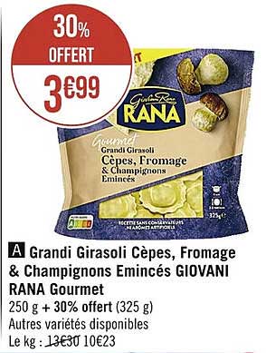 grandi girasoli cèpes, fromage & chamignons emincés giovanni rana gourmet