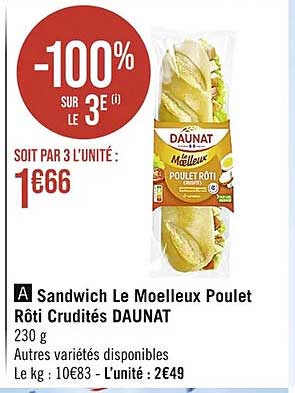 Sandwich Le Moelleux Poulet Rôti Crudités Daunat -100% Sur Le 3e