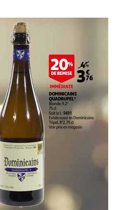 dominicains quadrupel 20% remise immédiate