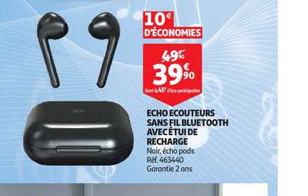 echo écouteurs sans fil bluetooth avec étui de recharge