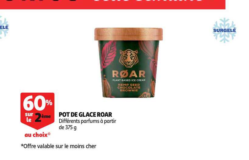 Pot De Glace Roar 60% Sur Le 2ème Au Choix