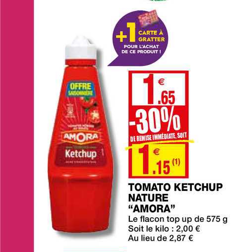 tomato ketchup nature amora -30% remise immédiate