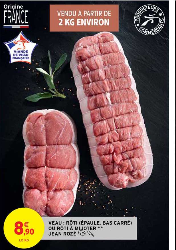 veau : rôti (épaule, bas carré) ou rôti à mijoter jean rozé