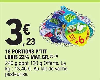 18 portions p'tit louis 22% mat. gr.