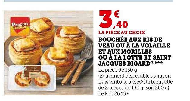 bouchée aux ris de veau ou à la volaille et aux morilles ou à la lotte et saint jacques bigard