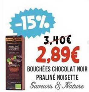 Bouchées Chocolat Noir Praliné Noisette Saveurs & Nature