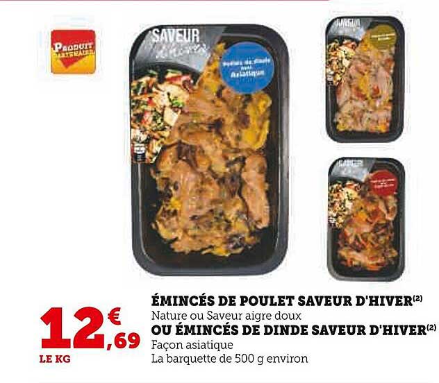 émincés de poulet saveur d'hiver ou émincés de dinde saveur d'hiver