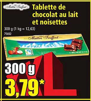 tablette de chocolat au lait et noisette maître truffout