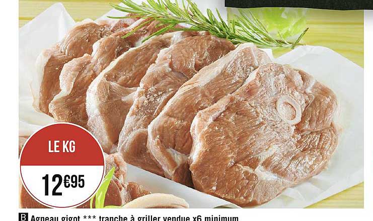 Agneau Gigot Tranche à Griller Vendue X6 Minimum
