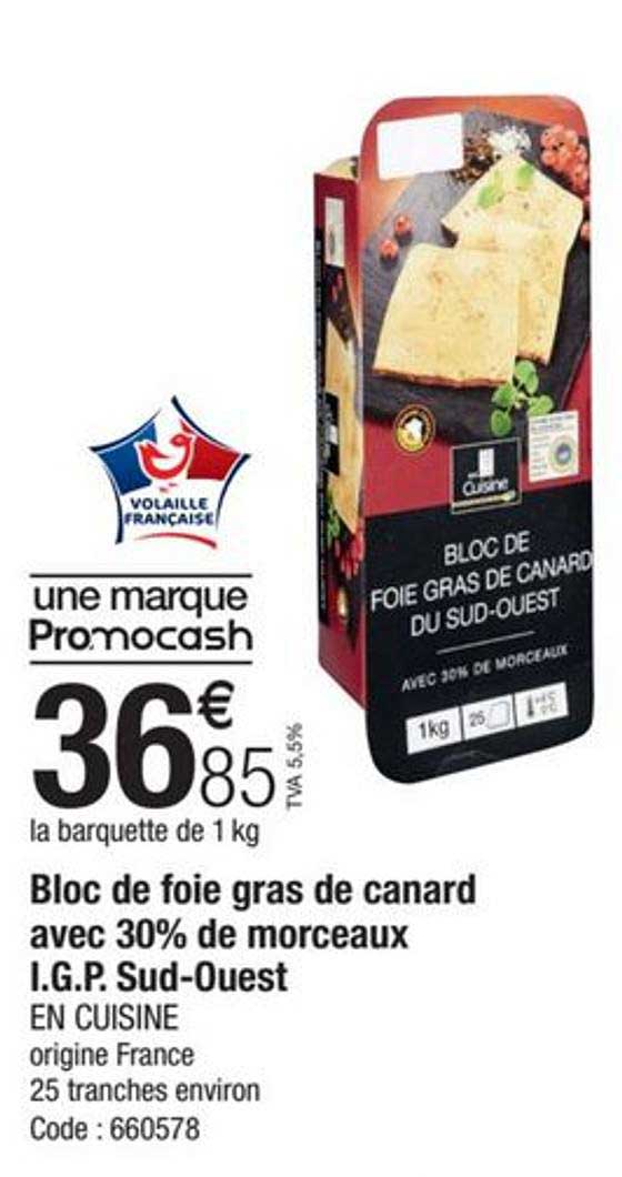 bloc de foie gras de canard avec 30% de morceaux i.g.p. sud-ouest en cuisine