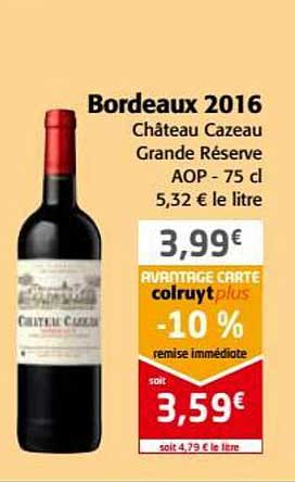 bordeaux 2016 châteaux cazeau grande réserve -10% de remise immédiate