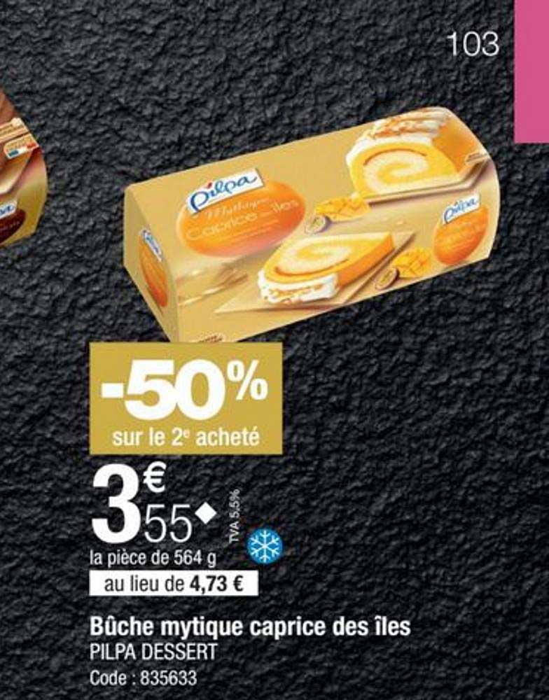 Bûche Mytique Caprice Des îles Pilpa Dessert -50% Sur Le 2e Acheté