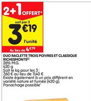 duo raclette trois poivres et classique richemonts 2+1 offert