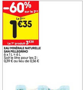 eau minérale naturelle san pellegrino -60% sur le 2ème