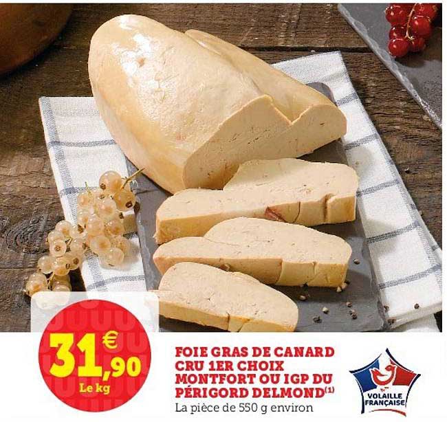 foie gras de canard cru 1er choix montfort ou igp du périgord delmond