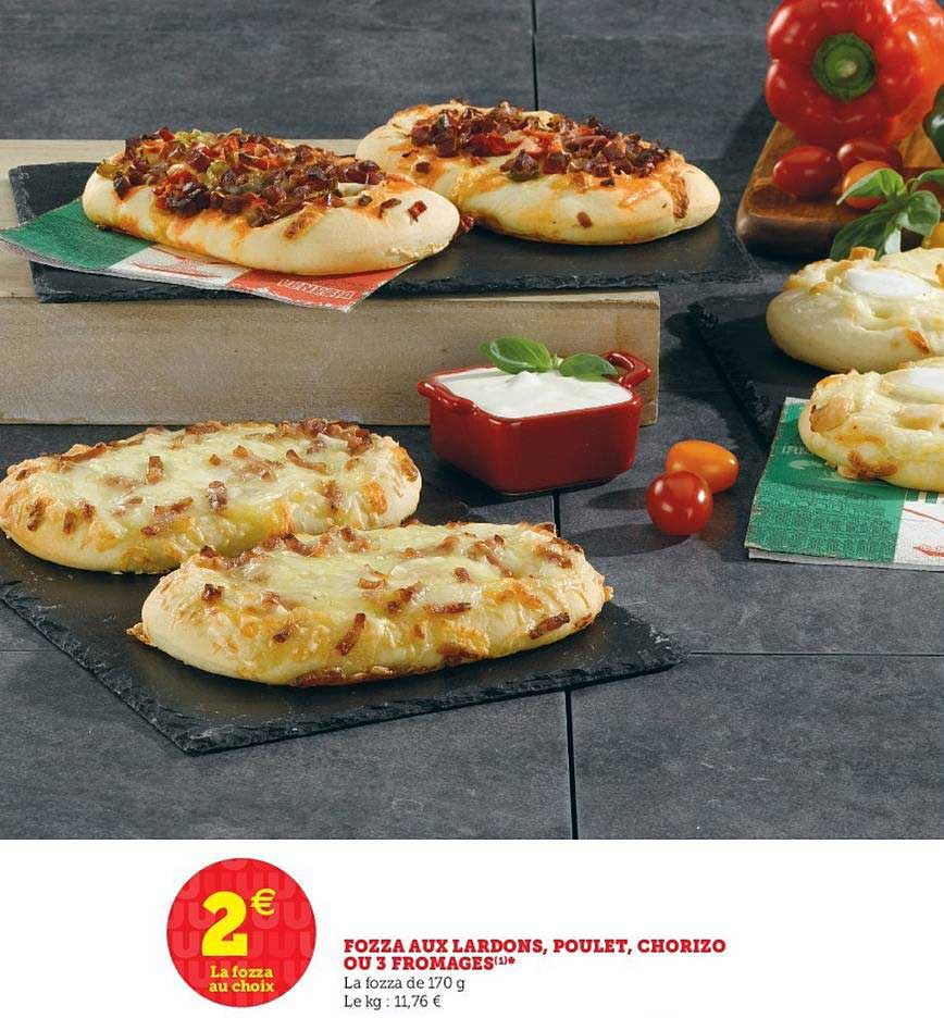 Fozza Aux Lardons Poulet Chorizo Ou 3 Fromages