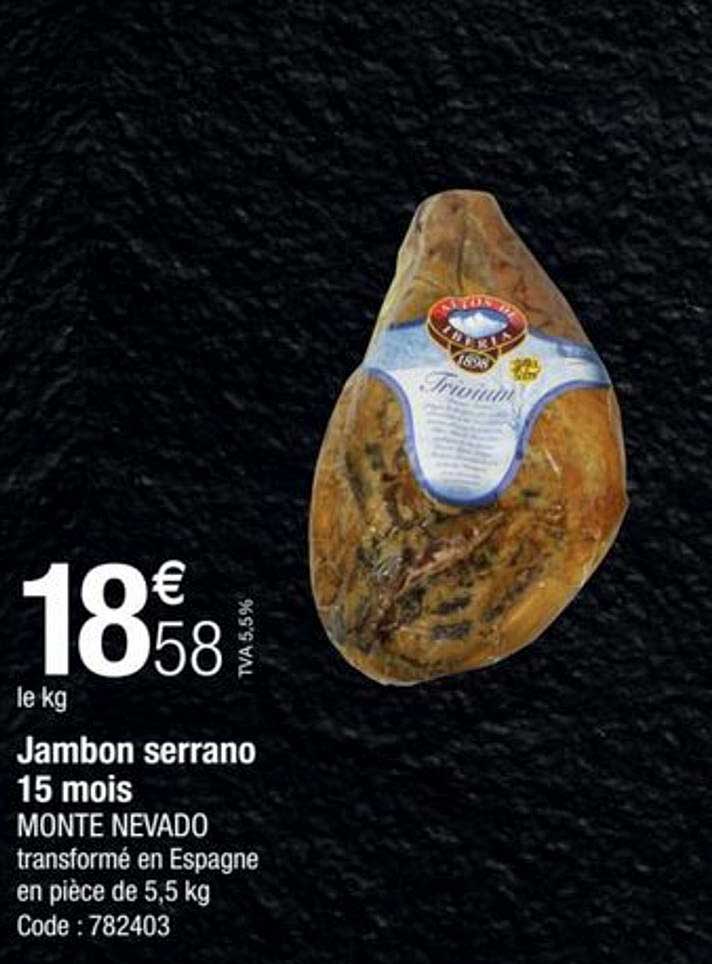 jambon serrano 15 mois monte nevado