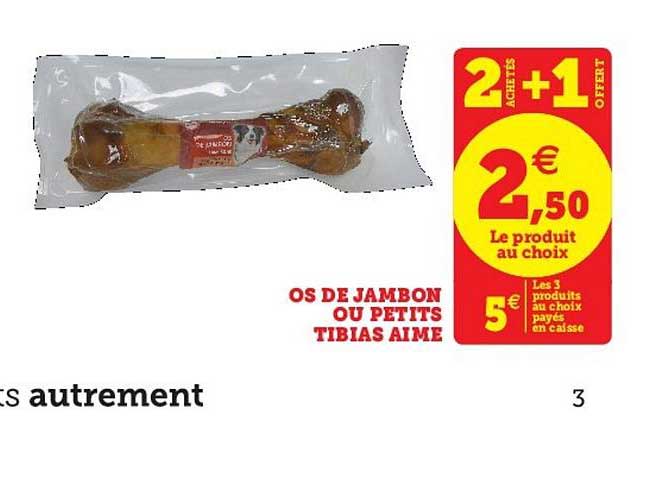 Os De Jambon Ou Petits Tibias Aime 2 Achetés + 1 Offert