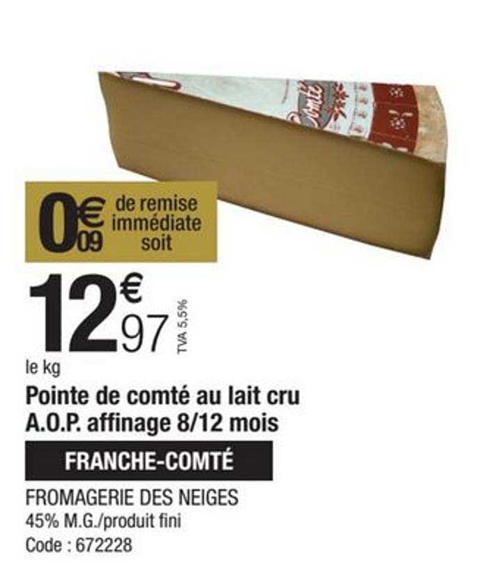 pointe de compté au lait cru aop affinage 8-12 mois  fromagerie des neiges  frache-comté