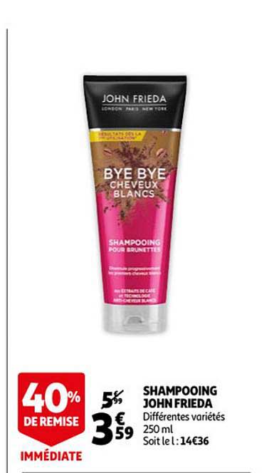 shampooing john frieda 40% de remise immédiate