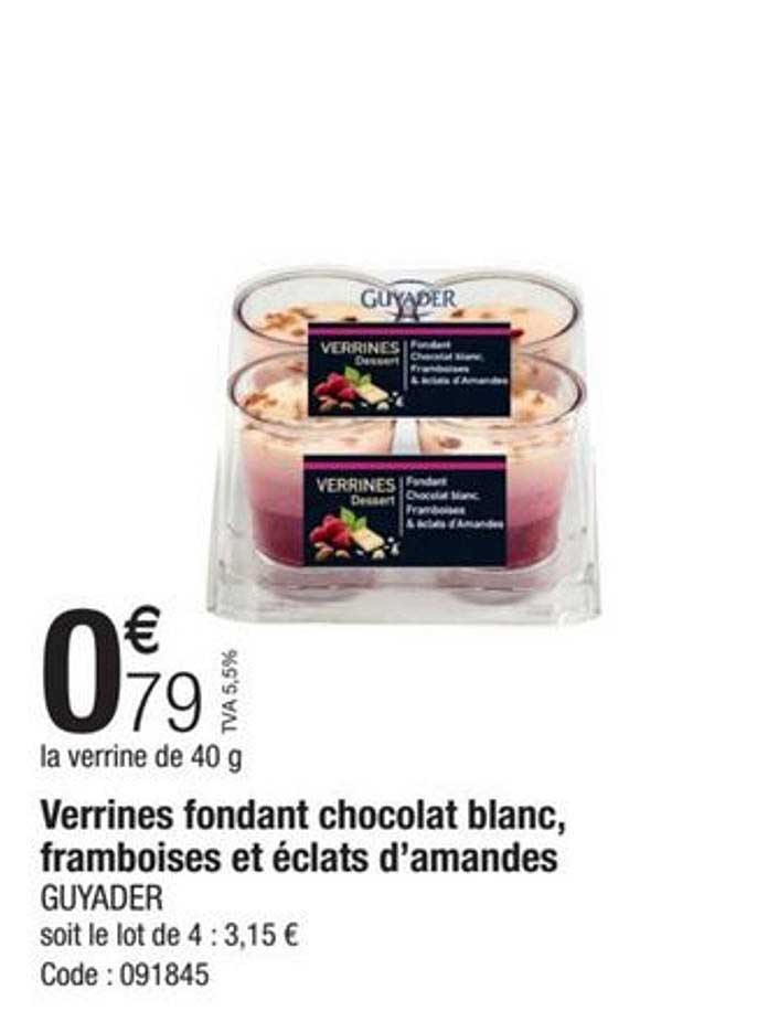 verrines fondant chocolat blanc, framboises et éclats d'amandes guyader