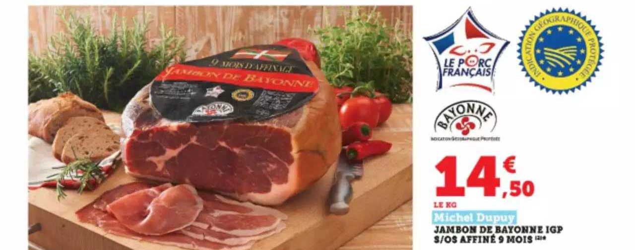 Jambon De Bayonne Igp S-os Affiné 9 Mois Michel Dupuy