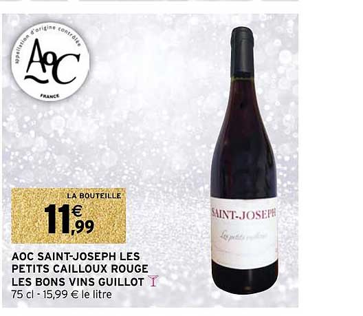 Aoc Saint-joseph Petits Cailloux Rouge Les Bons Vins Guillot