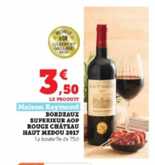 bordeaux suprieur aop rouge château haut médou 2017 maison raymond