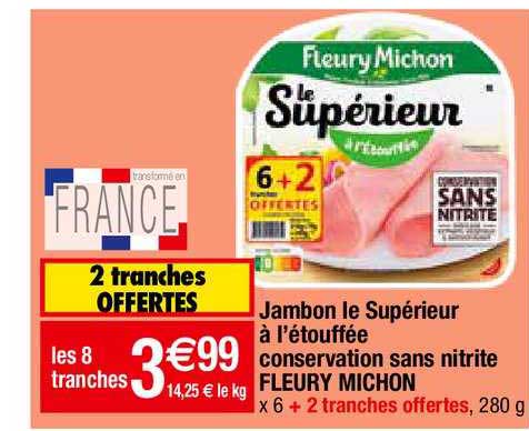 jambon le supérieur à l'étouffée conservation sans nitrite fleury michon
