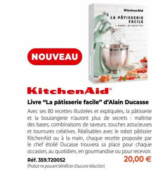 livre "la pâtisserie facile" d'alain ducasse kitchenAid