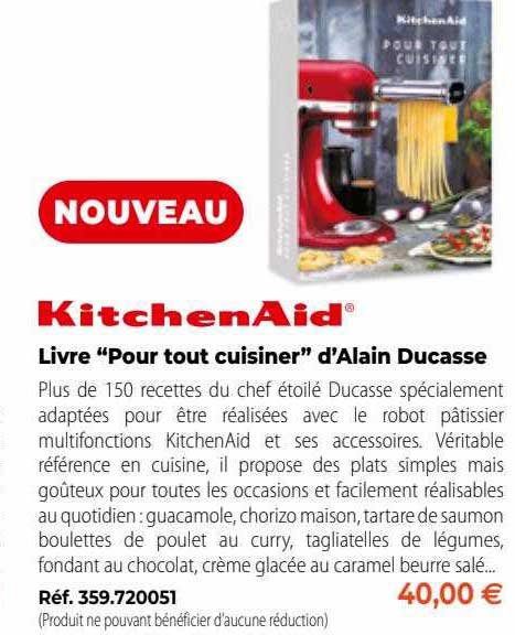 livre "pour tout cuisiner" d'alain ducasse kitchenAid