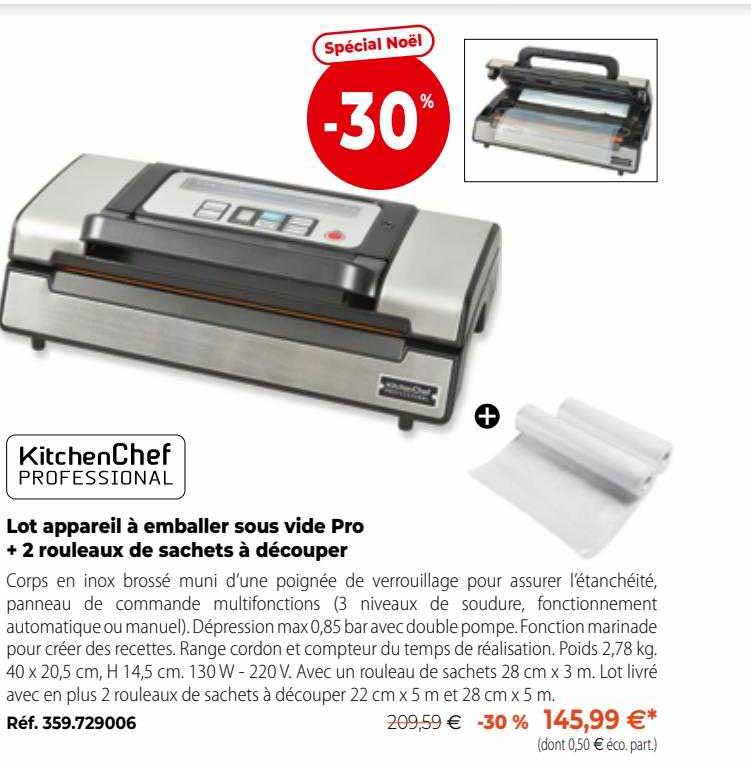 lot appareil à emballer sous vide pro + 2 rouleaux de sachets à découper kitchenchef professional