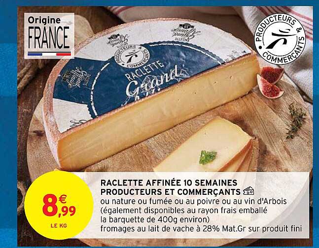 raclette affinée 10 semaines producteurs et commerçants