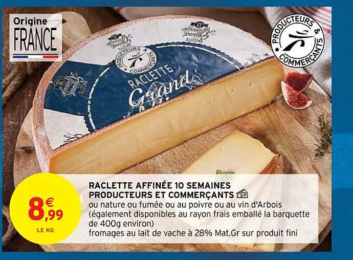 raclette affinée 10 semaines producteurs et commerçants