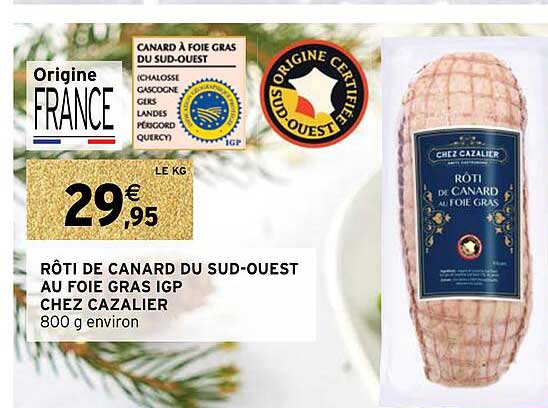 rôti de canard du sud-ouest au foie gras igp chez cazalier