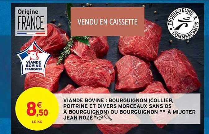 Viande Bovine : Bourguignon (collier, Poitrine Et Divers Morceaux Sans Os à Bourguignon) Ou Bourguignon**à Mijoter Jean Rozé