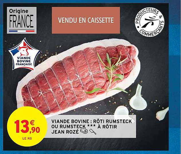 viande bovine : rôti rumsteck ou rumsteck***à rôtir jean rozé