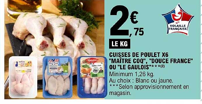 cuisses de poulet x 6 "maître coq", "douce france" ou "le gaulois"