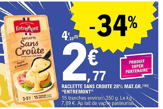 raclette sans croûte 28% mat.gr. "entre mont"