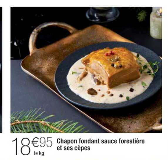 chapon fondant sauce forestière et ses cèpes