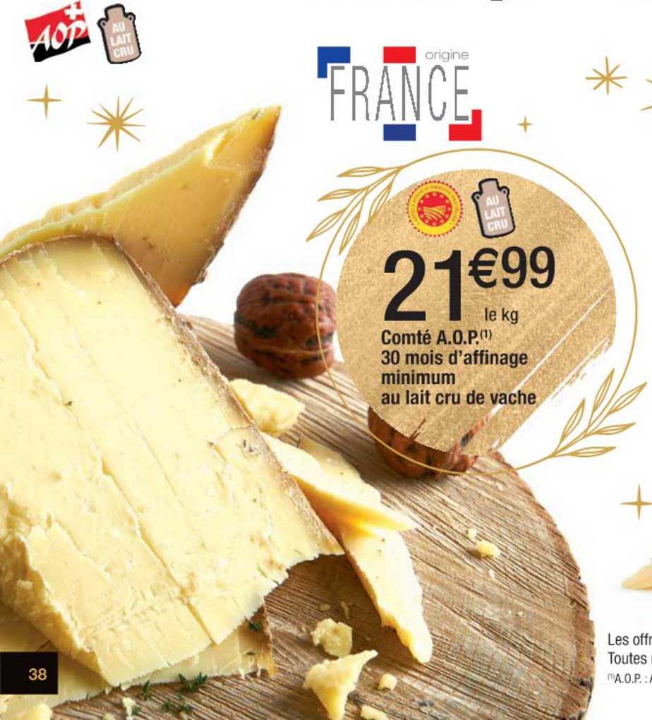 comté a.o.p. 30 mois d'affinage minimum au lait cru de vache