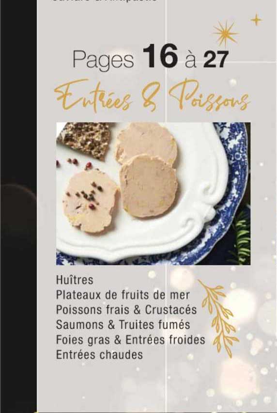 huîtres, plateaux de fruits de mer, poissons frais & crustacés, saumon et truites fumé, foie gras & entrées froides, entrées chaudes