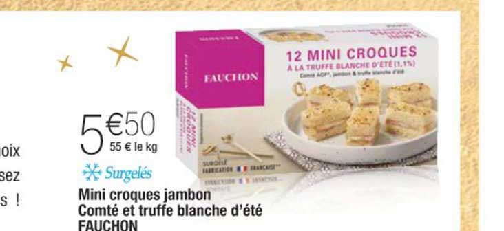 Mini Croques Jambon Comté Et Truffe Blanche D'été Fauchon