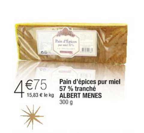 pain d'épices pur miel 57% tranché albert menes